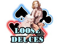 Click to play Loose Deuces